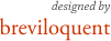 designed by Breviloquent